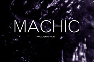 Machic: A Modern Sans Serif for Real Projects